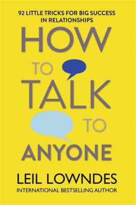 books on how to talk to people: Exploring Various Perspectives on Communication Mastery