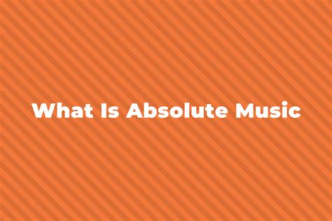 what is absolute music